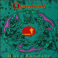 Oysterband : Holy Bandits